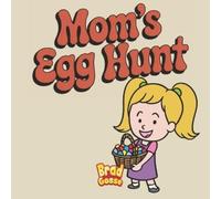 Brad Gosse Mom's Egg Hunt (Tascabile) White Elephant Gifts: Bad Christmas Books