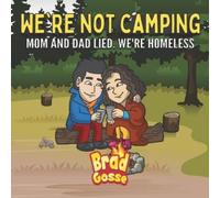 Brad Gosse We're Not Camping (Tascabile)