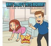 Brad Gosse Why Daddy Hits Mommy (Tascabile)
