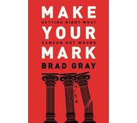 Brad Gray Make Your Mark (Tascabile)