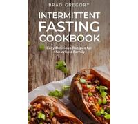 Brad Gregory Intermittent Fasting Cookbook (Tascabile)