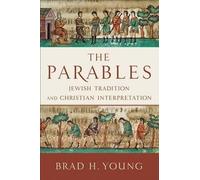 Brad H. Young The Parables - Jewish Tradition and Christian Interpre (Tascabile)