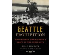 Brad Holden Seattle Prohibition (Tascabile) American Palate