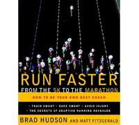Brad Hudson Matt Fitzgerald Run Faster from the 5K to the Marathon (Tascabile)