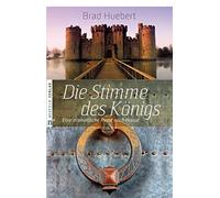 Brad Huebert Die Stimme des Königs: Eine dramatische Reise na (Copertina rigida)