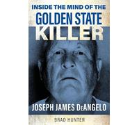 Brad Hunter Inside the Mind of the Golden State Killer (Tascabile)