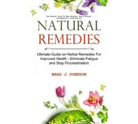 Brad J Johnson Natural Remedies (Tascabile)