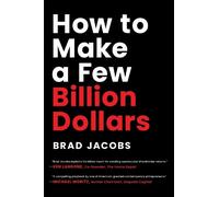 Brad Jacobs How to Make a Few Billion Dollars (Copertina rigida)