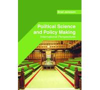 Brad Jameson Political Science and Policy Making: Internation (Copertina rigida)