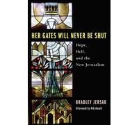 Brad Jersak Her Gates Will Never Be Shut (Tascabile)