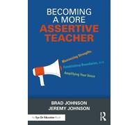 Brad Johnson Jeremy Johnson Becoming a More Assertive Teacher (Tascabile)