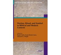Brad Kelle Frank Warfare, Ritual, and Symbol in Biblical and (Copertina rigida)