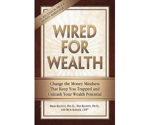 Brad Klontz Ted Klontz Rick Kahler Wired for Wealth (Tascabile)
