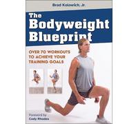 Brad Kolowich, Jr. The Bodyweight Blueprint (Tascabile)