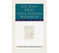 Brad Long Cindy Strickler Let Jesus Heal Your Hidden Wounds (Tascabile)