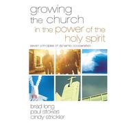 Growing the Church in the Power of the Holy Spirit: Seven Principles of