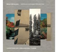 Brad Mahldau & Orpheus Chamber Orchestra Variations On a Melancholy Theme (CD)