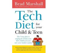 Brad Marshall The Tech Diet for your Child & Teen (Tascabile)