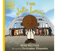 Brad Meltzer I am John Lewis (Copertina rigida) Ordinary People Change the World
