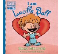 Brad Meltzer I am Lucille Ball (Copertina rigida)