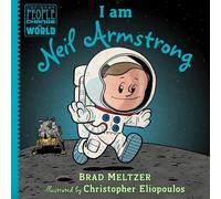 Brad Meltzer I am Neil Armstrong (Copertina rigida)