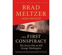 Brad Meltzer Josh Mensch The First Conspiracy (Tascabile)