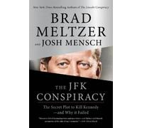 Brad Meltzer Josh Mensch The JFK Conspiracy (Copertina rigida)