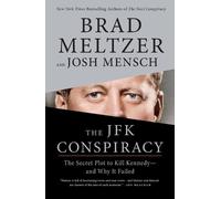 Brad Meltzer Josh Mensch The JFK Conspiracy (Tascabile)