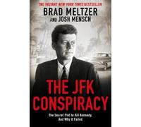 Brad Meltzer Josh Mensch The JFK Conspiracy (Tascabile)
