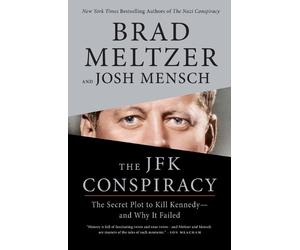 Brad Meltzer Josh Mensch The JFK Conspiracy (Tascabile)