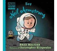Brad Meltzer Christopher Eliopoulos Soy Neil Armstrong (Tascabile)
