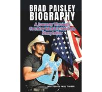 BRAD PAISLEY BIOGRAPHY: A Journey Through Country Music’s Modern Storyteller
