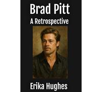 Brad Pitt - A Retrospective
