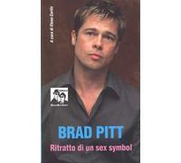 Brad Pitt. Ritratto di un sex symbol