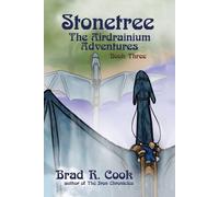 Brad R Cook Stonetree The Airdrainium Adventures Book Three (Tascabile)