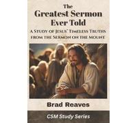 Brad Reaves The Greatest Sermon Ever Told (Tascabile) CSM Study