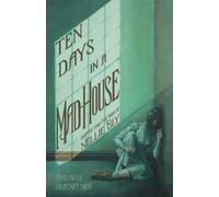 Brad Ricca Ten Days in a Mad-House: A Graphic Adaptation (Tascabile)