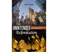 Brad S. Gregory The Unintended Reformation (Tascabile)
