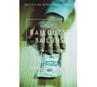 Brad Setser Nou Bailouts or Bail-Ins? - Responding to Financial Cris (Tascabile)