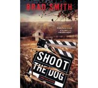 Brad Smith Shoot the Dog (Tascabile)