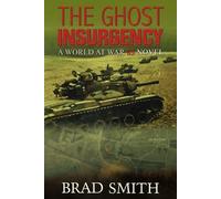 Brad Smith The Ghost Insurgency (Tascabile) World at War 85