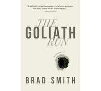 Brad Smith The Goliath Run (Copertina rigida)