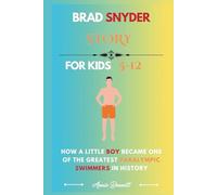 BRAD SNYDER STORY: How a Little Boy Became One of the Greatest Paralympic Swimmers in History