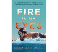 Brad Snyder Tom Sileo Fire in My Eyes (Copertina rigida)