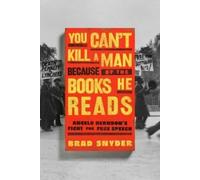 Brad Snyder You Can't Kill a Man Because of the Books He Read (Copertina rigida)