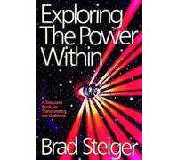 Brad Steiger Exploring the Power Within (Tascabile)