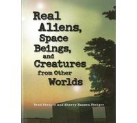 Brad Steiger Sherry Ha Real Aliens, Space Beings And Creatures From (Tascabile)