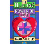 Brad Steiger The Healing Power of Love (Tascabile)