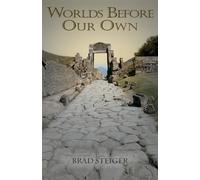 Brad, Steiger Worlds Before Our Own (Tascabile)