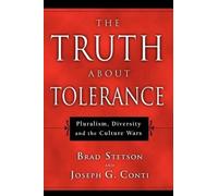Brad Stetson Joseph G. Conti The Truth About Tolerance (Tascabile)